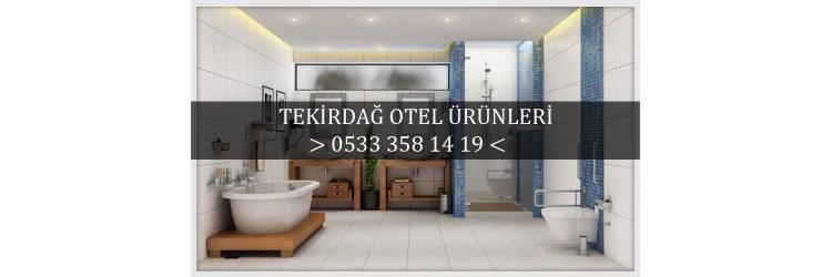 Tekirdağ Otel Malzemeleri 